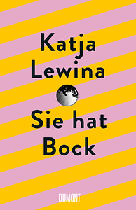 Sie hat Bock by Katja Lewina