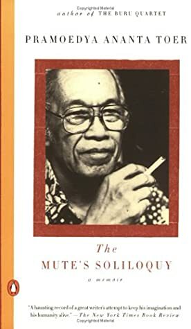 The Mute's Soliloquy: a Memoir by Willem Samuels, Pramoedya Ananta Toer