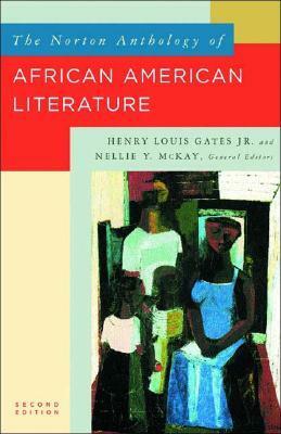 The Norton Anthology of African American Literature by Nellie Y. McKay