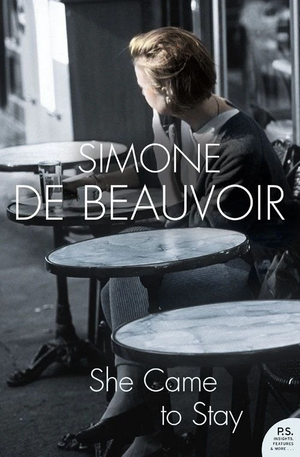 She Came to Stay by Simone de Beauvoir