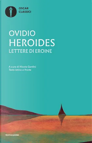 Heroides. Lettere di eroine. Testo latino a fronte by P. Nasone Ovidio