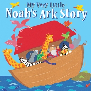 My Very Little Noah's Ark Story by Lois Rock