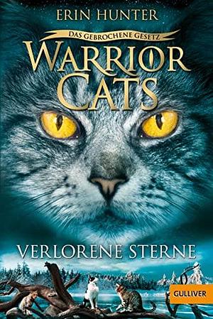 Warrior Cats - Das gebrochene Gesetz. Verlorene Sterne: Staffel VII, Band 1 by Erin Hunter, Erin Hunter