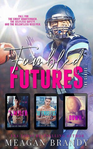 Fumbled Future: A Sports Romance Collection by Meagan Brandy