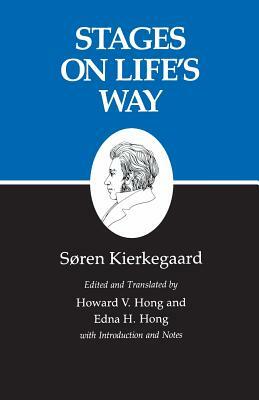 Stages on Life's Way: Studies by Various Persons by Søren Kierkegaard, Søren Kierkegaard