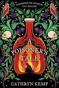 A Poisoner's Tale by Cathryn Kemp