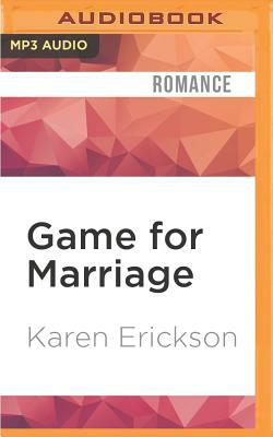 Game for Marriage by Karen Erickson