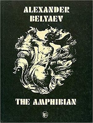 ადამიანი ამფიბია by Alexander Belyaev