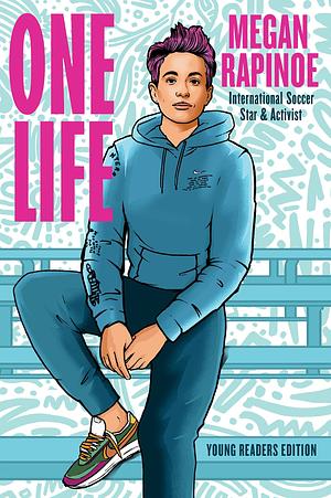 One Life: Young Readers Edition by Megan Rapinoe