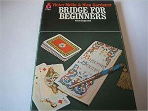 Bridge For Beginners by Victor Mollo, Nico Gardener