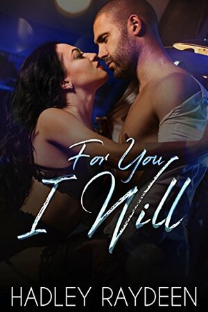 For You I Will by Hadley Raydeen