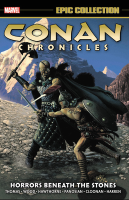 Conan Chronicles Epic Collection, Vol. 5: Horrors Beneath the Stones by Roy Thomas