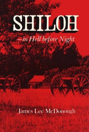Shiloh - In Hell Before Night by James Lee McDonough