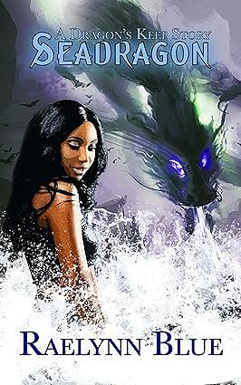 Seadragon: A Dragon's Keep Story by RaeLynn Blue