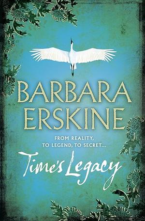 Time’s Legacy by Barbara Erskine