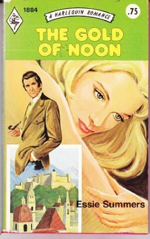 The Gold of Noon by Essie Summers