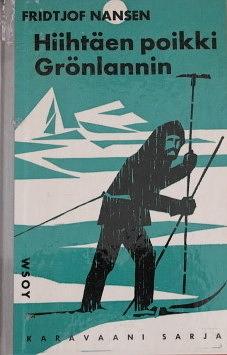 Hiihtäen poikki Grönlannin by Fridtjof Nansen