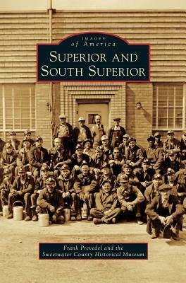 Superior and South Superior by Sweetwater County Historical Museum, Frank Prevedel