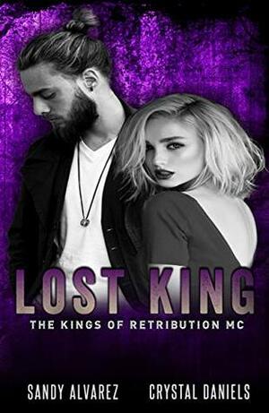 Lost King by Crystal Daniels, Sandy Alvarez