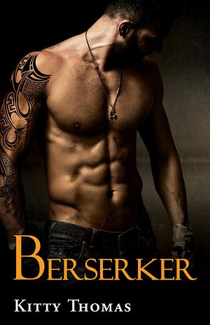 Berserker by Kitty Thomas