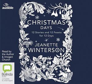 Christmas Days: Twelve Stories by Jeanette Winterson