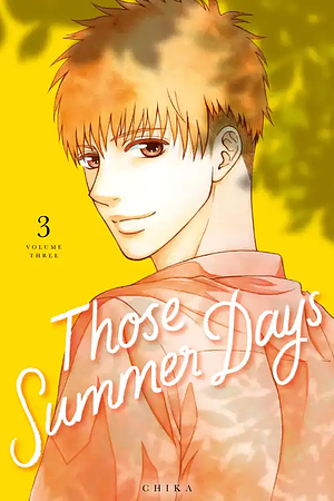 Those Summer Days, Volume 3 by Chika