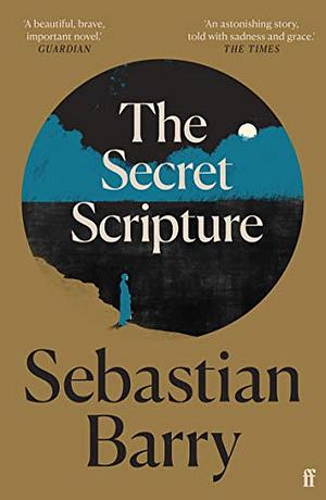 The Secret Scripture by Sebastian Barry