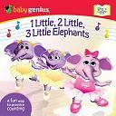 1 Little, 2 Little, 3 Little Elephants: A Sing 'n Move Book by Baby Genius