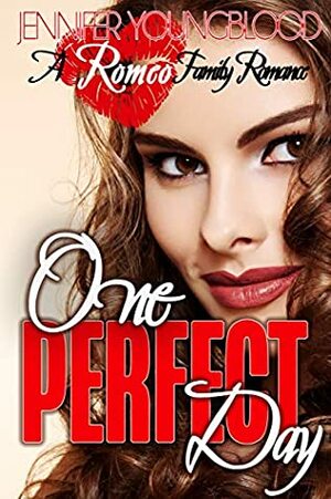 One Perfect Day by Jennifer Youngblood