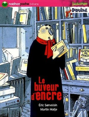 Le buveur d'encre by Eric Sanvoisin