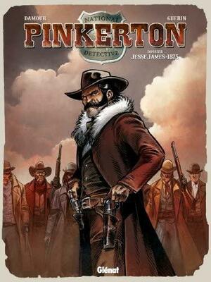 Pinkerton T01 : Dossier Jesse James 1875 by Rémi Guérin