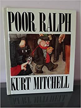 Poor Ralph by Kurt Mitchell