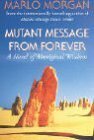 Mutant Message From Forever by Marlo Morgan