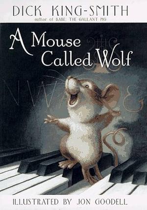 A Mouse Called Wolf by Dick King-Smith