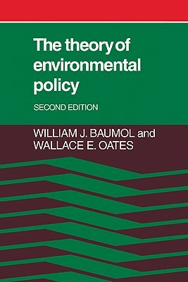 The Theory of Environmental Policy by William J. Baumol, Wallace E. Oates