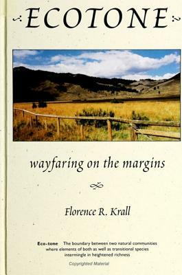 Ecotone: Wayfaring on the Margins by Florence R. Shepard