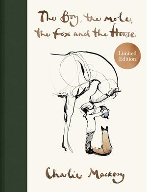 The Boy, the Mole, the Fox and the Horse by Charlie Mackesy