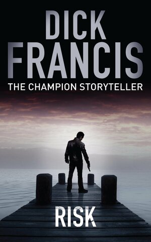 Risk by Dick Francis