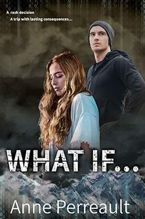 What if... by Anne Perreault