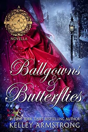 Ballgowns & Butterflies by Kelley Armstrong