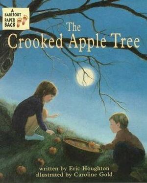 The Crooked Apple Tree by Eric Houghton