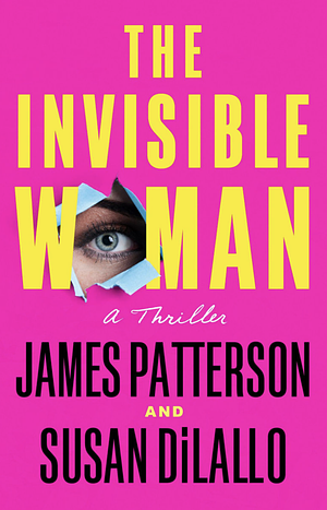 The Invisible Woman by Susan DiLallo, James Patterson
