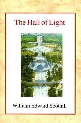 The Hall of Light: A Study of Early Chinese Kingship by William Edward Soothill