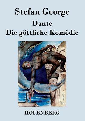 Dante. Die göttliche Komödie by Stefan George