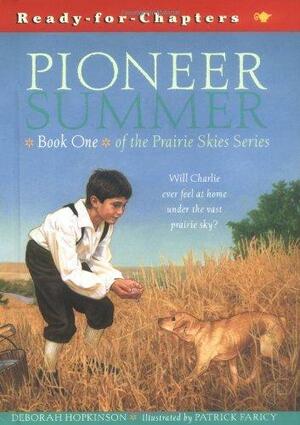 Prairie Skies: Pioneer Summer by Deborah Hopkinson