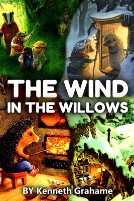 The Wind in the Willows: with classic and antique illustrations by Kenneth Grahame