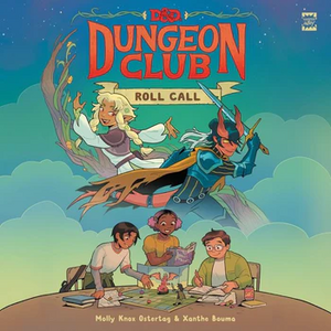 Dungeons & Dragons: Dungeon Club: Roll Call  by Molly Knox Ostertag