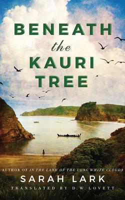 Beneath the Kauri Tree by Sarah Lark