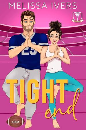 Tight End by Melissa Ivers