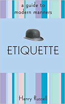 Etiquette by Henry Russell